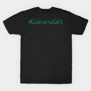 #CiaransGirl T-Shirt